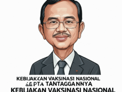 Kebijakan Vaksinasi Nasional serta Tantangannya