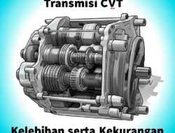 Kelebihan serta Kekurangan Transmisi CVT