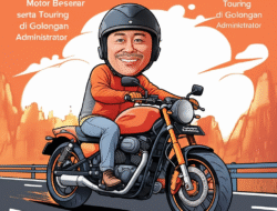 Motor Besar serta Adat Touring di Golongan Administrator