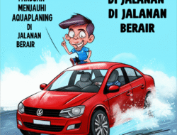 Panduan Menjauhi Aquaplaning di Jalanan Berair