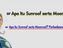 Apa Itu Sunroof serta Moonroof? Perbedaannya Apa?