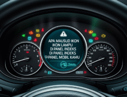 Apa Maksud Ikon Lampu Indeks di Panel Mobil Kamu