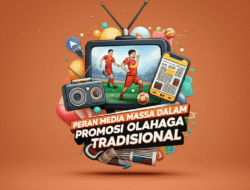 Peran Media Massa Dalam Promosi Olahraga Tradisional